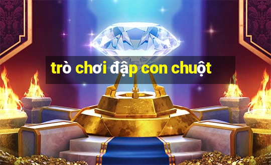 trò chơi đập con chuột