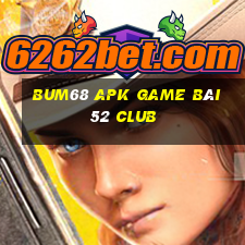 Bum68 Apk Game Bài 52 Club