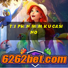 tải phần mềm ku casino