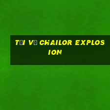 Tải về Chailor Explosion