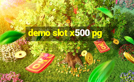 demo slot x500 pg