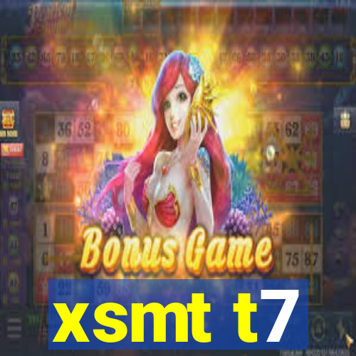 xsmt t7