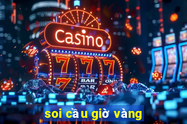 soi cầu giờ vàng