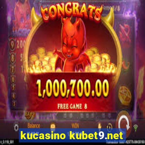 kucasino kubet9.net