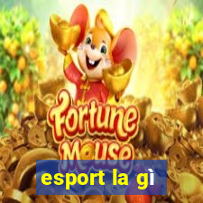 esport la gì