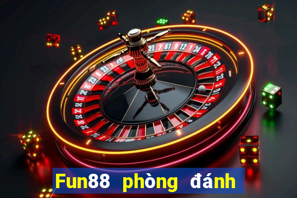 Fun88 phòng đánh bạc điện tử