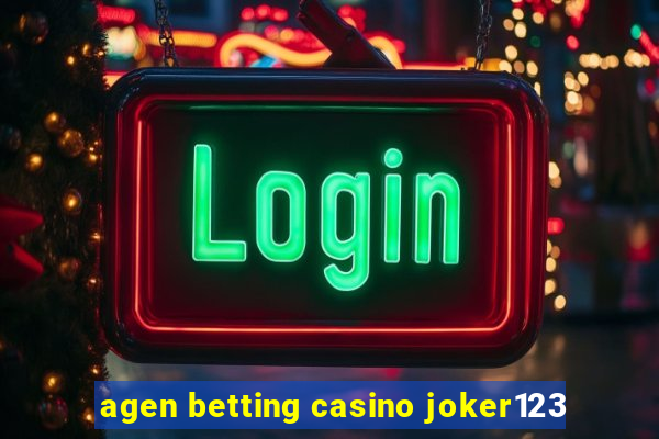 agen betting casino joker123