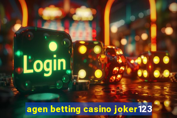 agen betting casino joker123