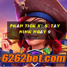 Phân tích Xổ Số Tây Ninh ngày 9