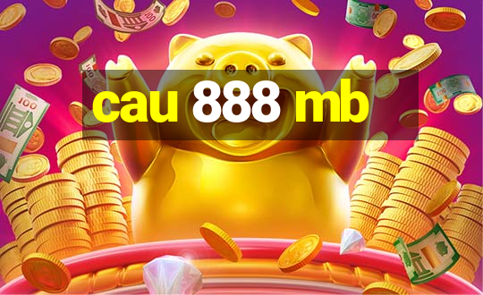 cau 888 mb