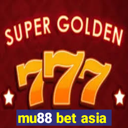 mu88 bet asia