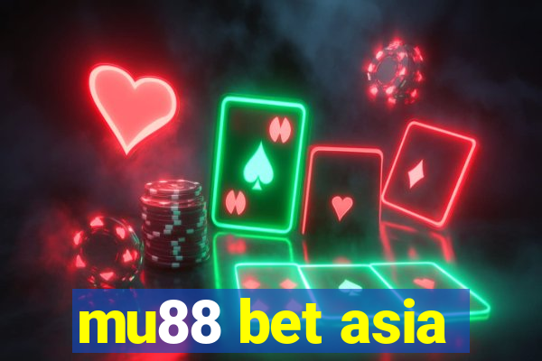 mu88 bet asia