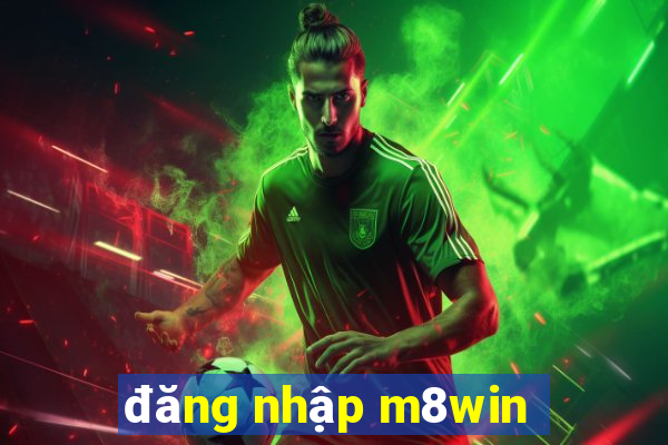 đăng nhập m8win