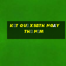 Kết quả XSBTH ngày thứ năm