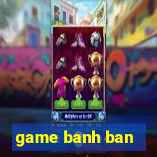 game banh ban