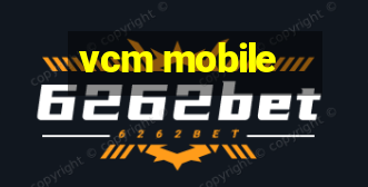 vcm mobile