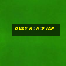 quay hũ nạp iap