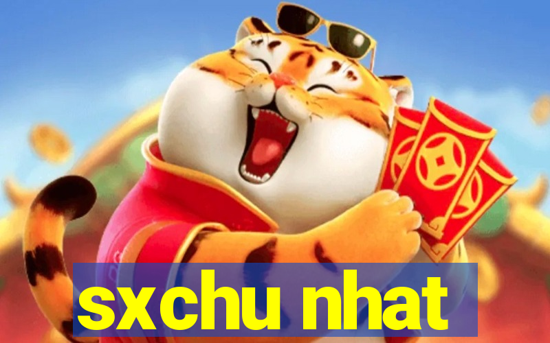 sxchu nhat