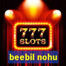 beebil nohu