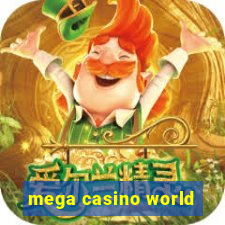 mega casino world