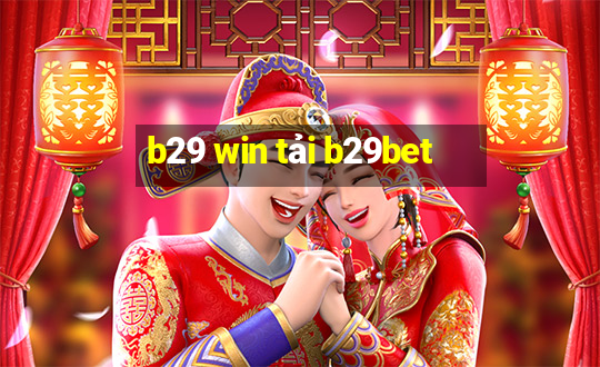 b29 win tải b29bet