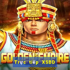 Trực tiếp XSBD ngày 6