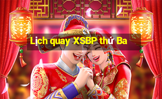 Lịch quay XSBP thứ Ba