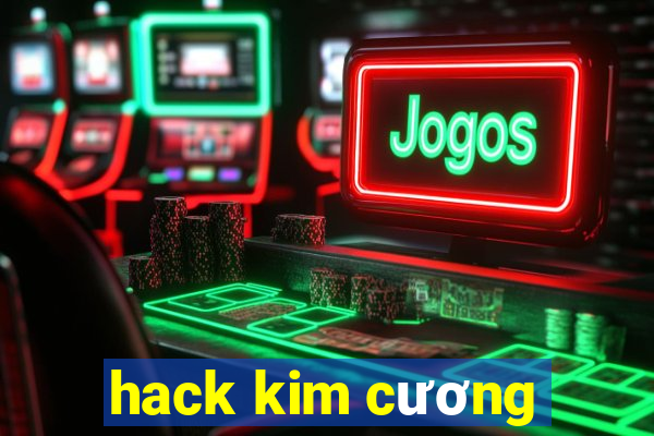 hack kim cương