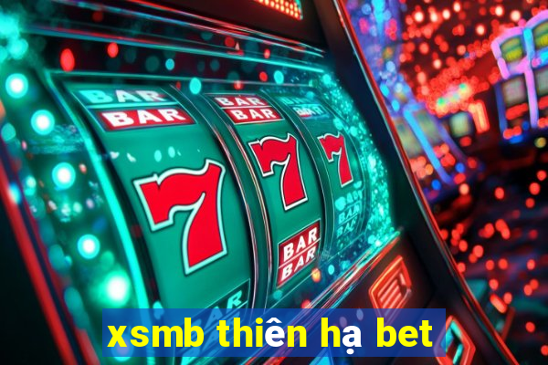 xsmb thiên hạ bet