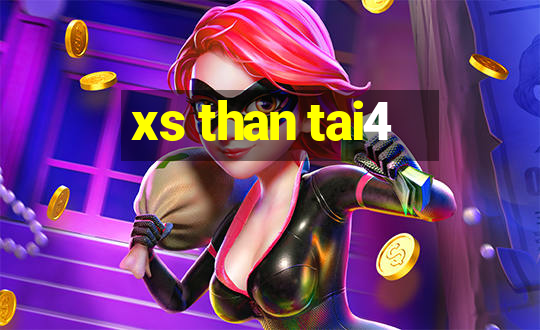 xs than tai4