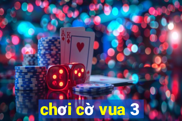 chơi cờ vua 3