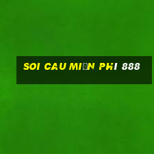 soi cau miễn phí 888