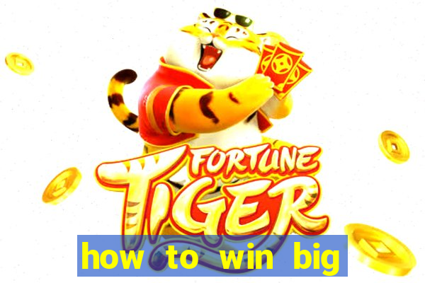 how to win big online casino