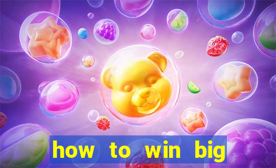 how to win big online casino