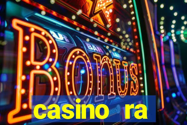 casino ra бездепозитный бонус