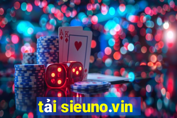 tải sieuno.vin