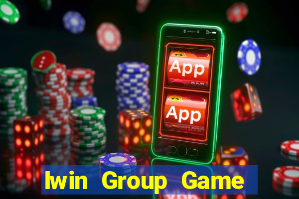 Iwin Group Game Bài Uy Tín