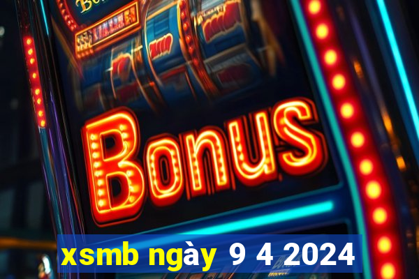 xsmb ngày 9 4 2024