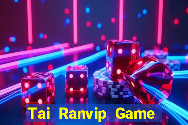 Tai Ranvip Game Bài Vip