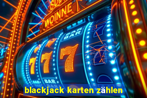 blackjack karten zählen