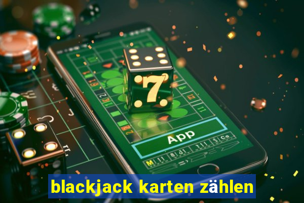 blackjack karten zählen