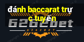 đánh baccarat trực tuyến