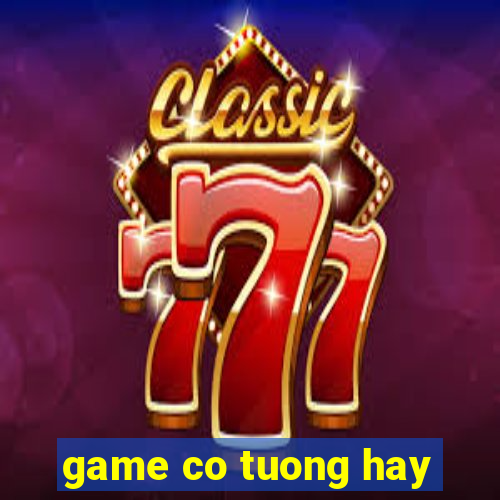 game co tuong hay