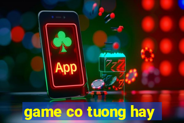 game co tuong hay