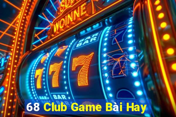 68 Club Game Bài Hay