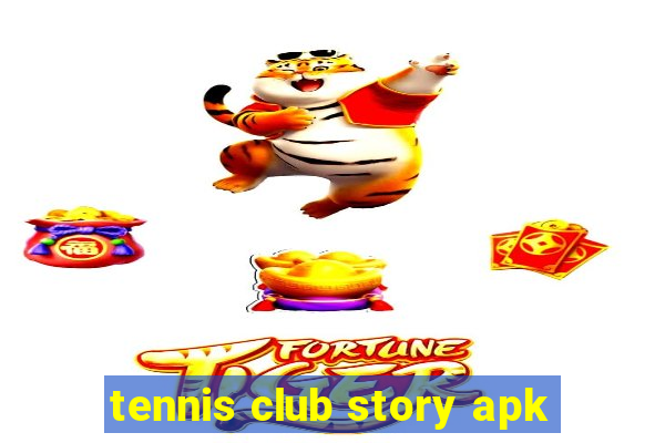 tennis club story apk