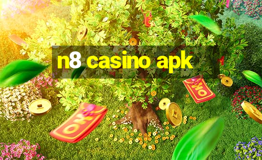 n8 casino apk