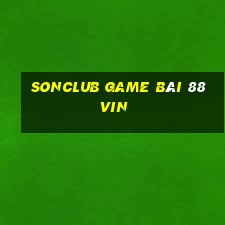 Sonclub Game Bài 88Vin