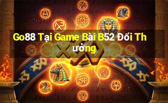 Go88 Tại Game Bài B52 Đổi Thưởng