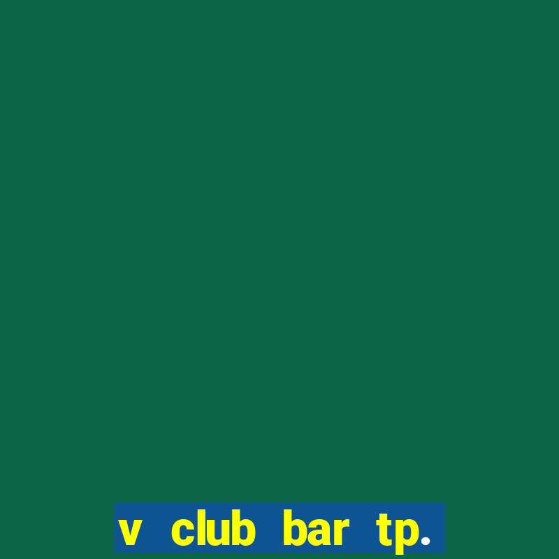 v club bar tp. đà lạt